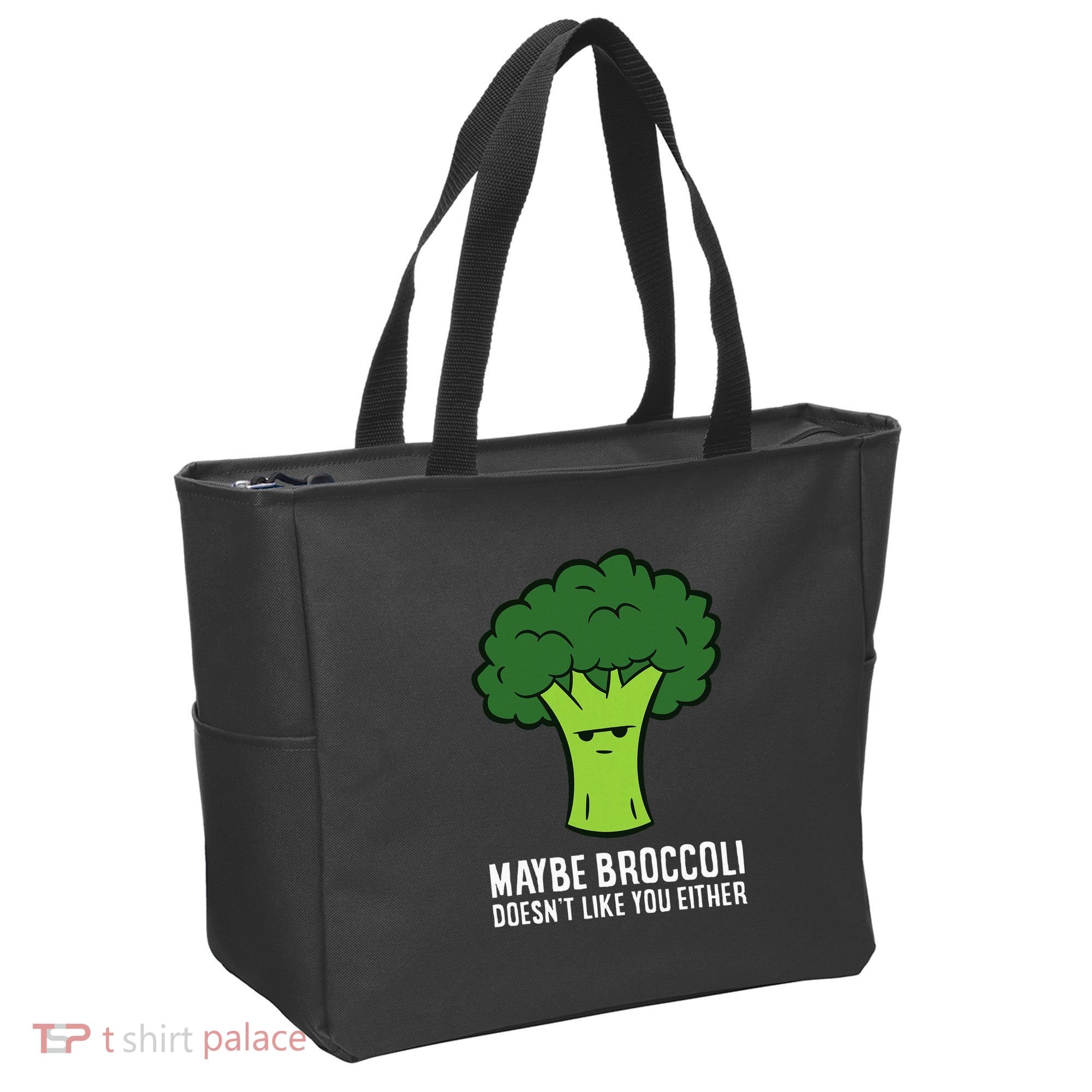 Maybe Broccoli DoesnT Like You Either Vegetable Brokkoli Tote Bag