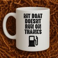 My Boat Doesn't Run On Thanks Boating Gifts for Boat Owners Coffee Mug thumb 2