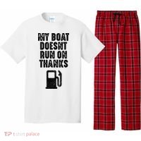 My Boat Doesn't Run On Thanks Boating Gifts for Boat Owners Pajama Set thumb 0