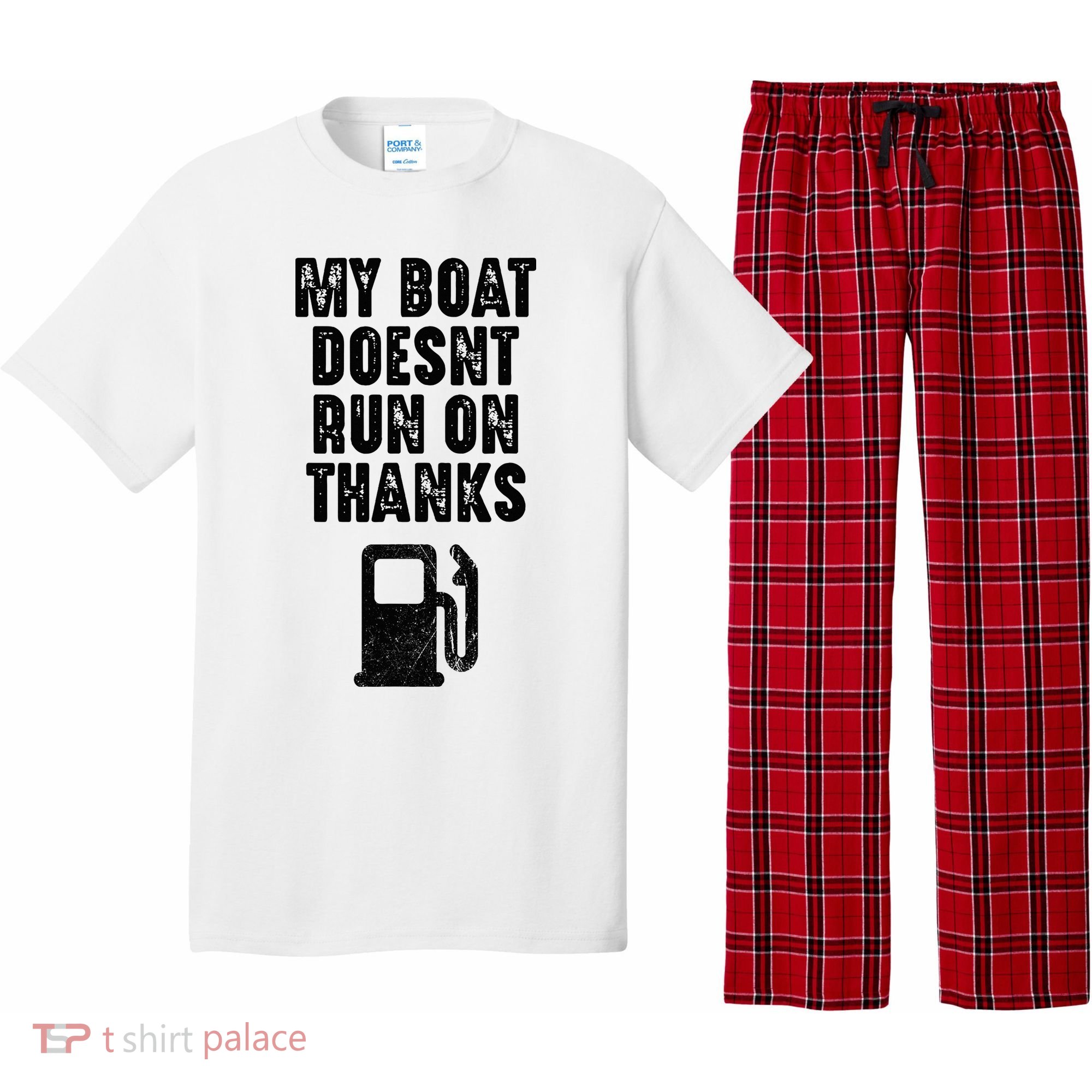 My Boat Doesn't Run On Thanks Boating Gifts for Boat Owners Pajama Set