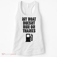 My Boat Doesn't Run On Thanks Boating Gifts for Boat Owners Women's Tank Top thumb 0