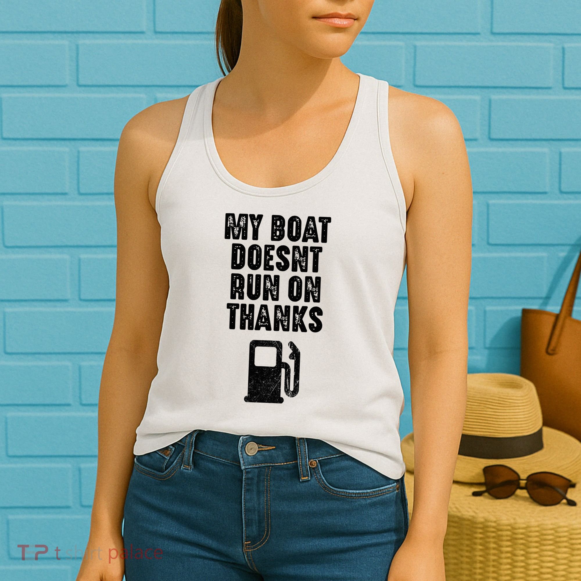 My Boat Doesn't Run On Thanks Boating Gifts for Boat Owners Women's Tank Top