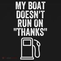 My Boat Doesnt Run On Thanks Funny Boat Owner Funny Boating Boat Gas Money Women's Hoodie thumb 2
