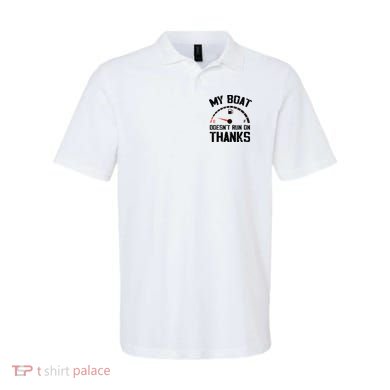 My Boat Doesn't Run On Thanks Funny Boating for Boat Owners Polo