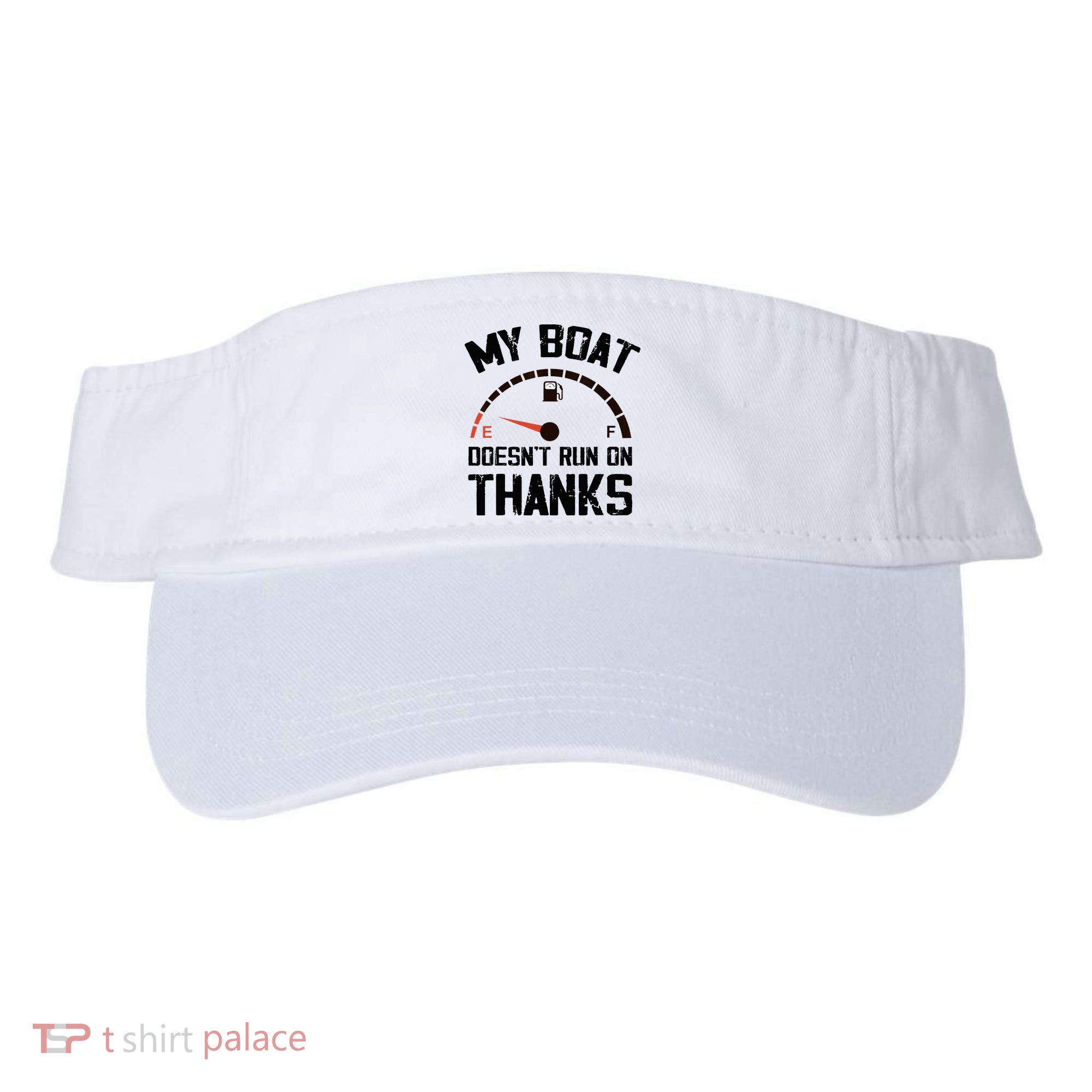 My Boat Doesn't Run On Thanks Funny Boating for Boat Owners Visor