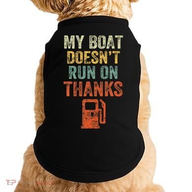 My Boat DoesnT Run On Thanks Boating For Boat Owners Doggie Tank