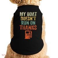 My Boat DoesnT Run On Thanks Boating For Boat Owners Doggie Tank thumb 0