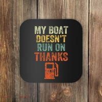 My Boat DoesnT Run On Thanks Boating For Boat Owners Coaster thumb 0