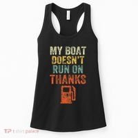 My Boat DoesnT Run On Thanks Boating For Boat Owners Women's Tank Top thumb 0