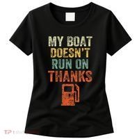 My Boat DoesnT Run On Thanks Boating For Boat Owners Women's T-Shirt thumb 0