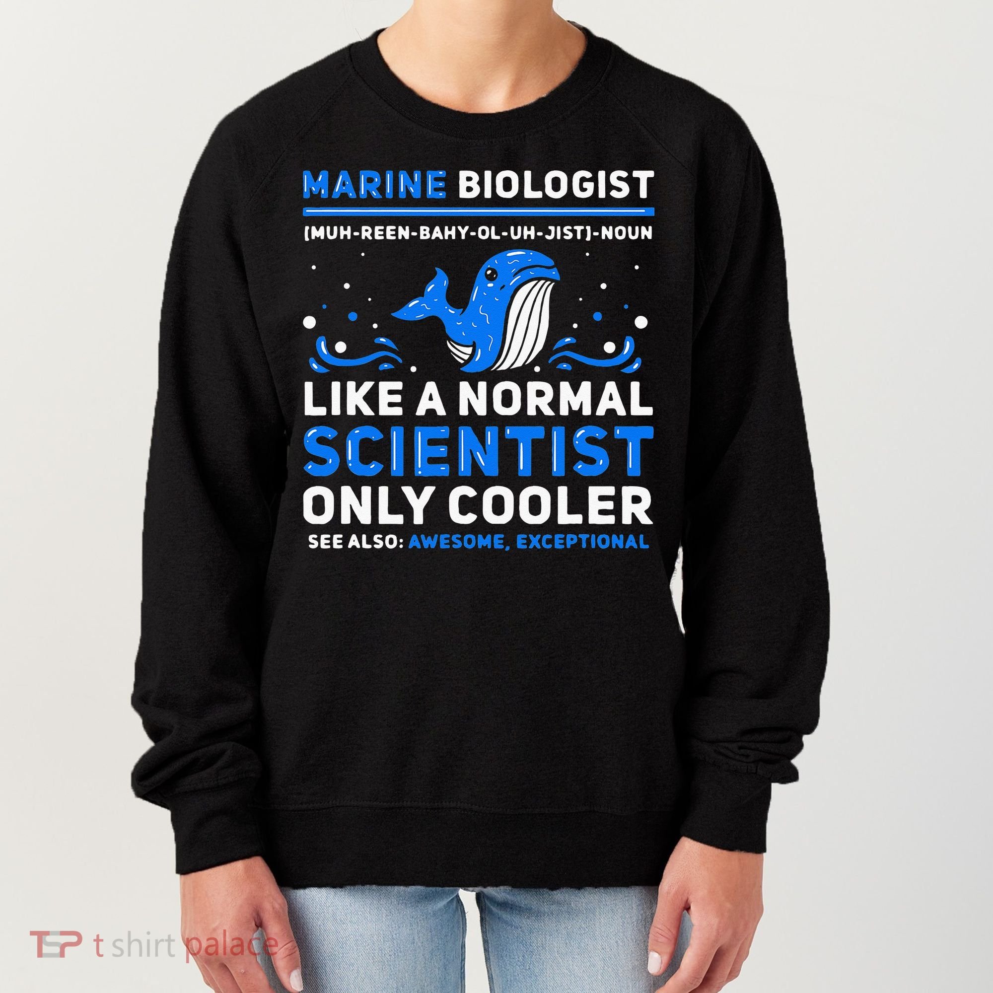 Marine Biologist Definition Marine Biology Women's Sweatshirt