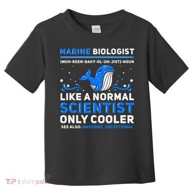 Marine Biologist Definition Marine Biology Toddler T-Shirt
