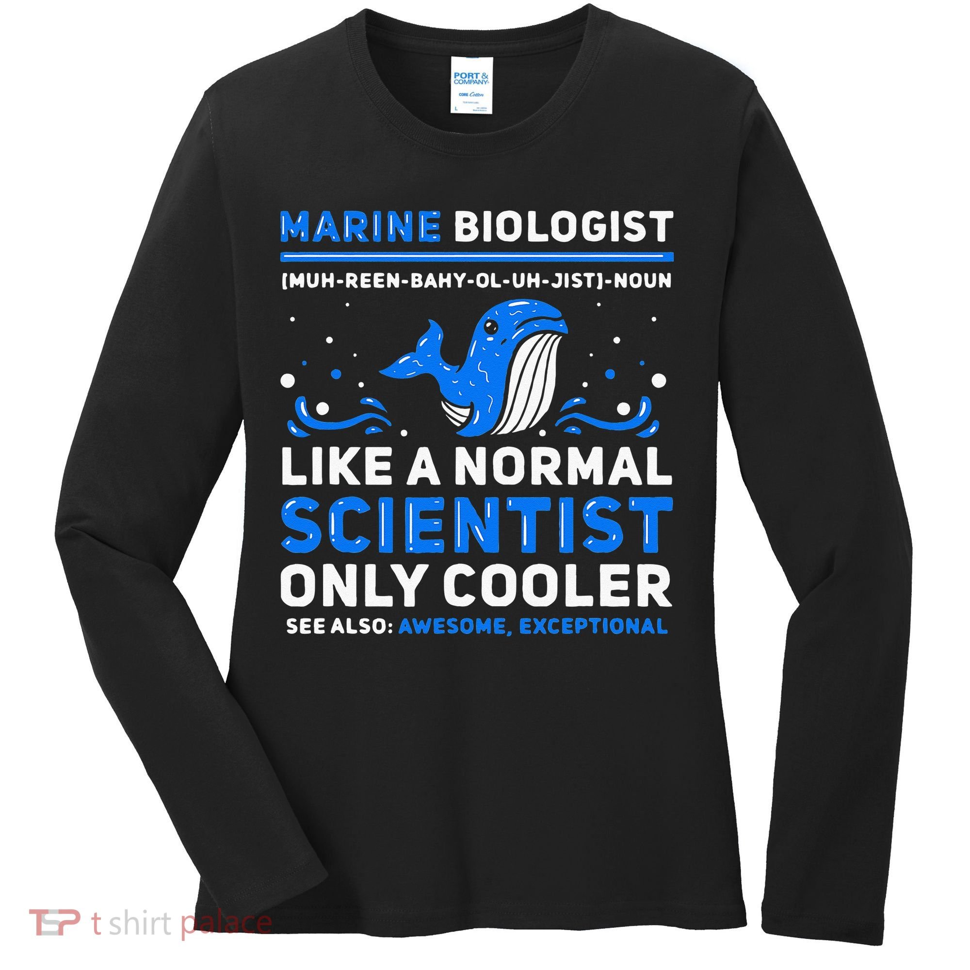 Marine Biologist Definition Marine Biology Women's Long Sleeve Shirt