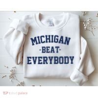 Michigan Beat Everybody National Champs Sweatshirt thumb 2