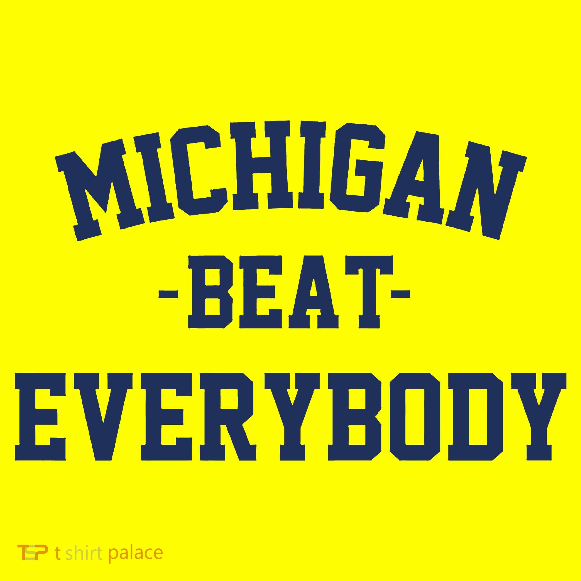 Michigan Beat Everybody National Champs T-Shirt