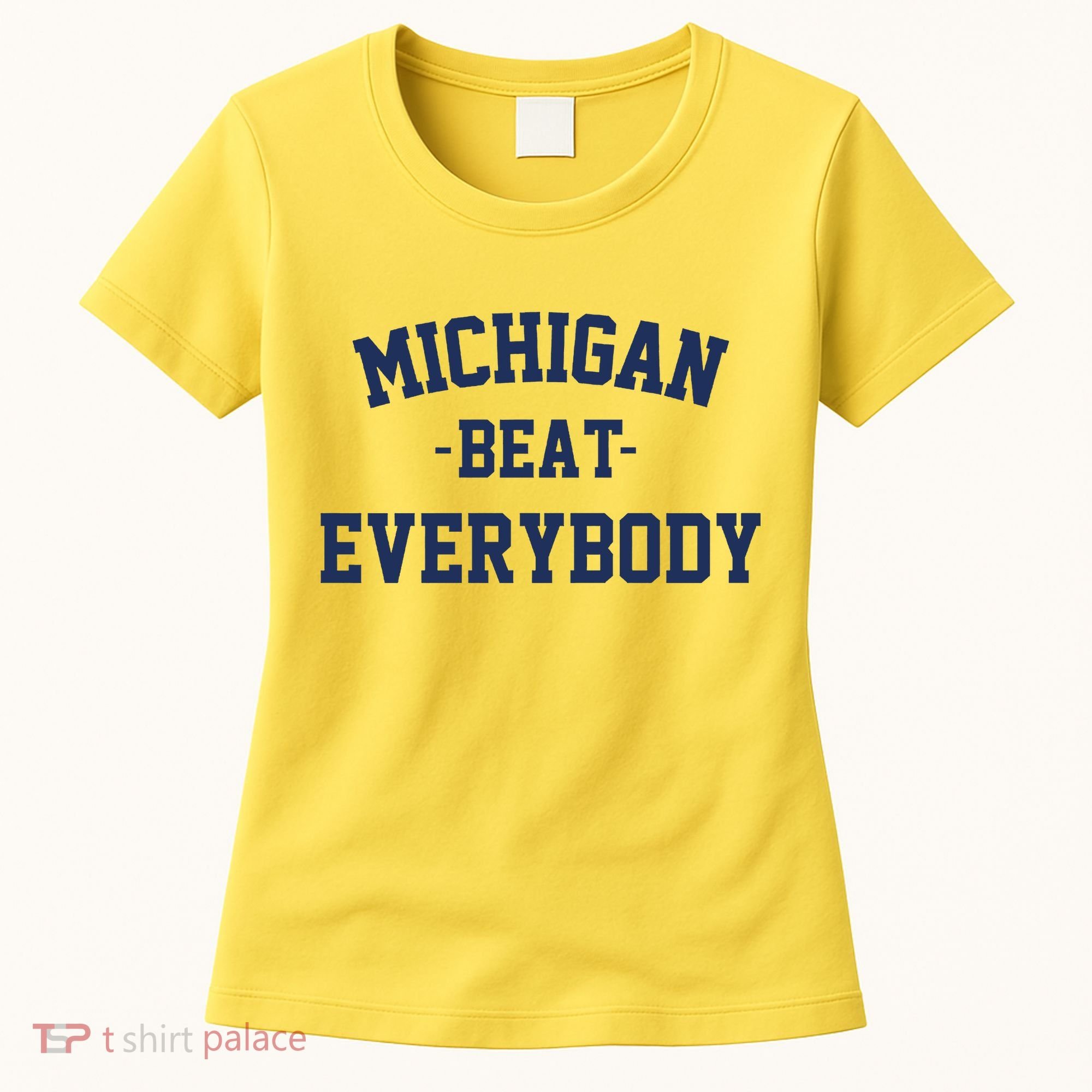 Michigan Beat Everybody National Champs Women's T-Shirt