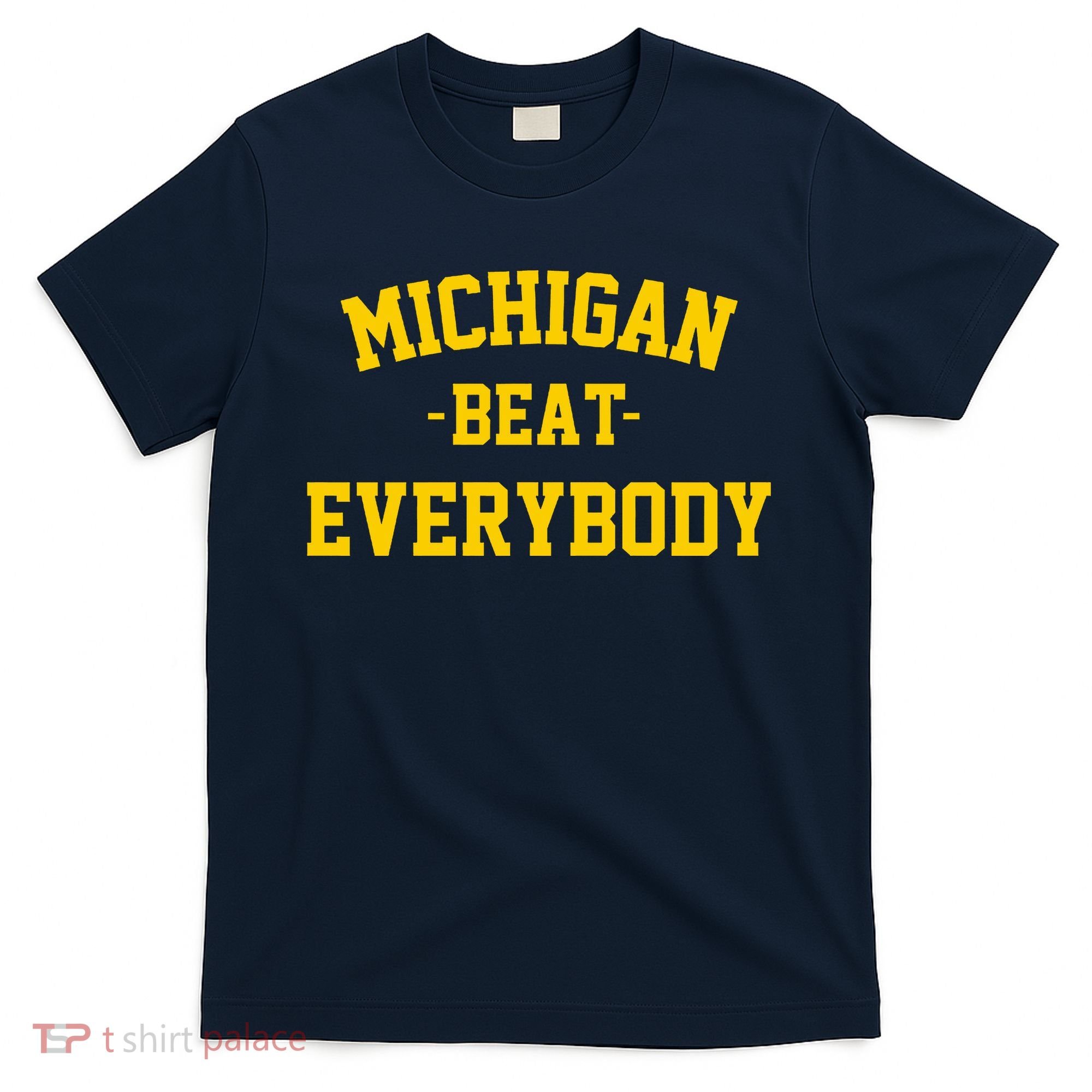 Michigan Beat Everybody National Champs T-Shirt