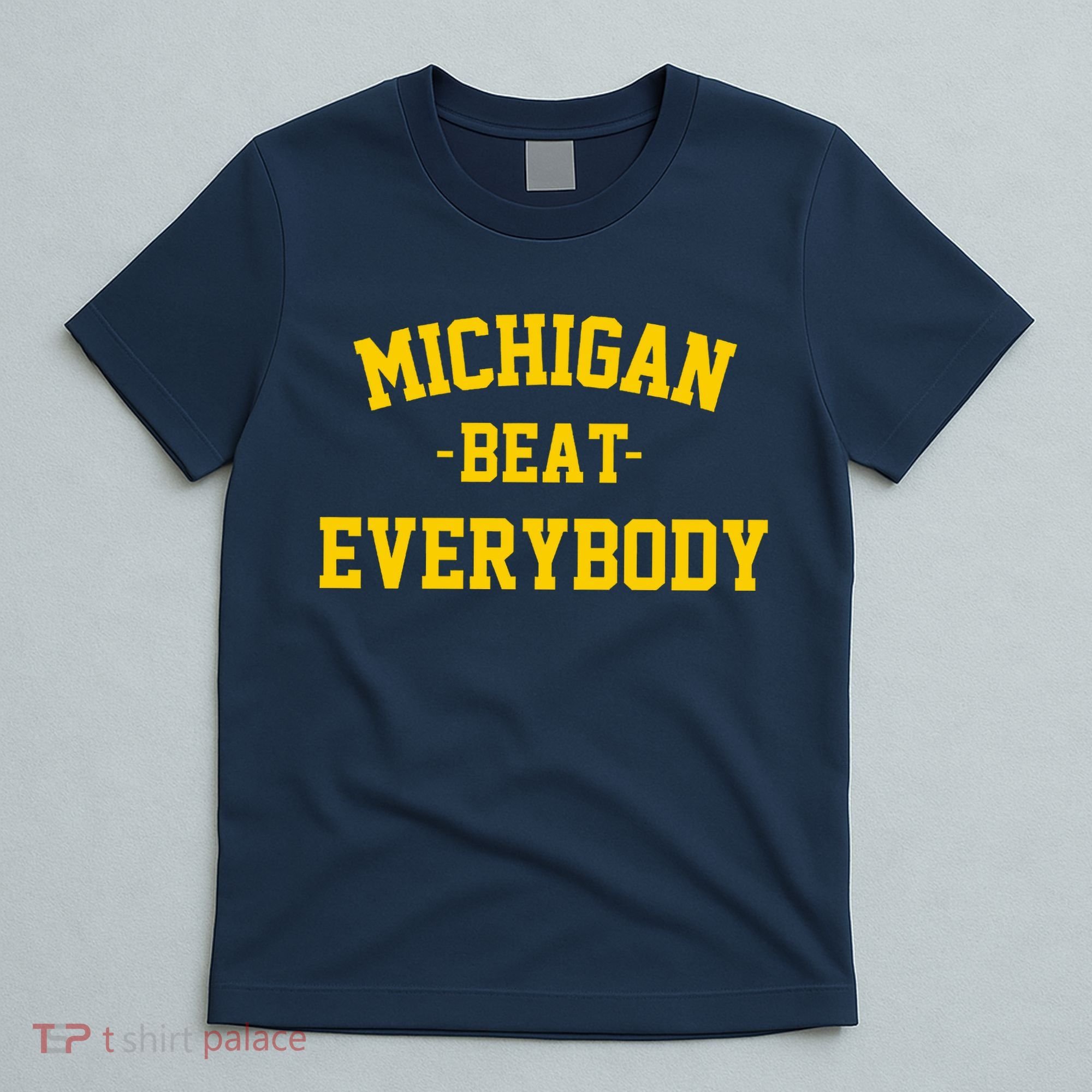 Michigan Beat Everybody National Champs T-Shirt