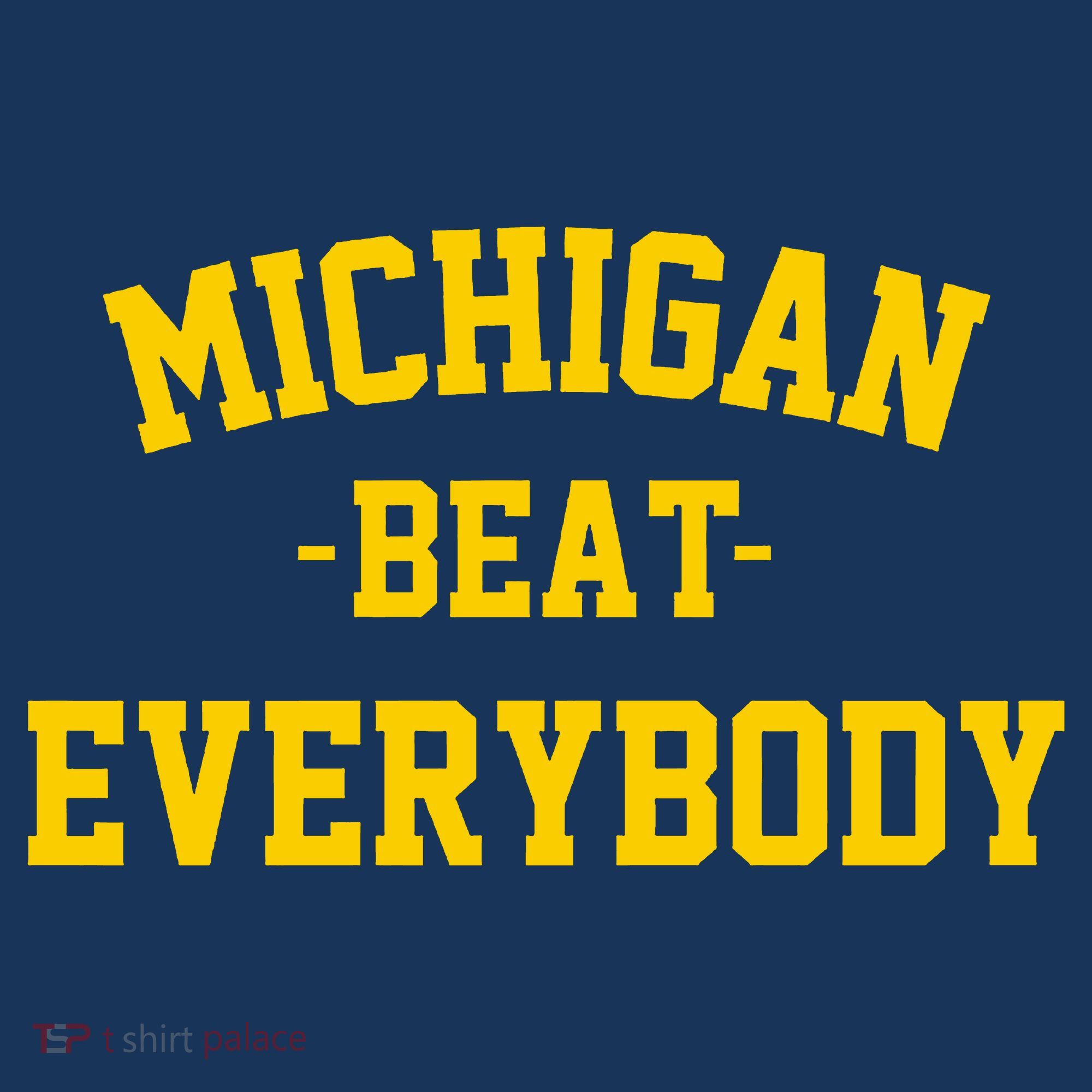Michigan Beat Everybody National Champs T-Shirt