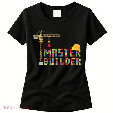 Master Builder Engineer Construction Building Bricks Blocks Women's T-Shirt