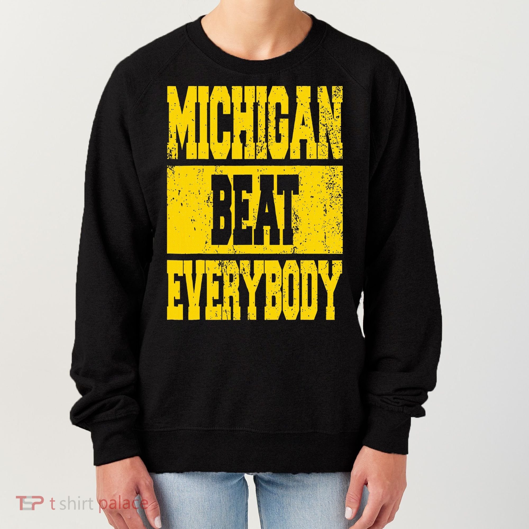 Michigan Beat Everybody Women's Sweatshirt