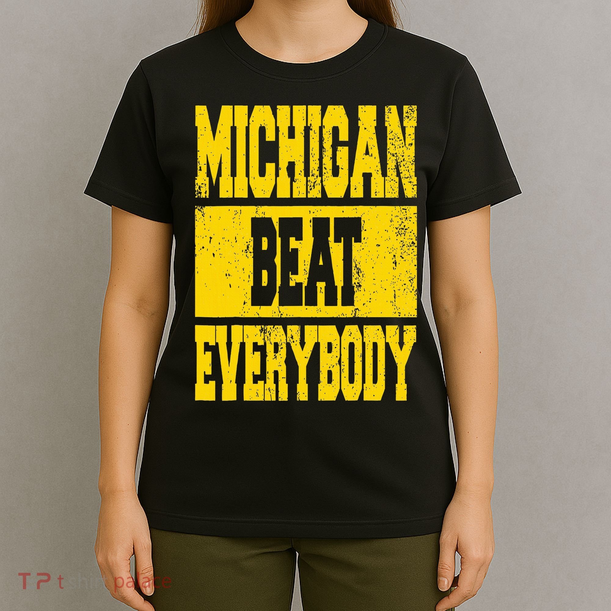 Michigan Beat Everybody T-Shirt