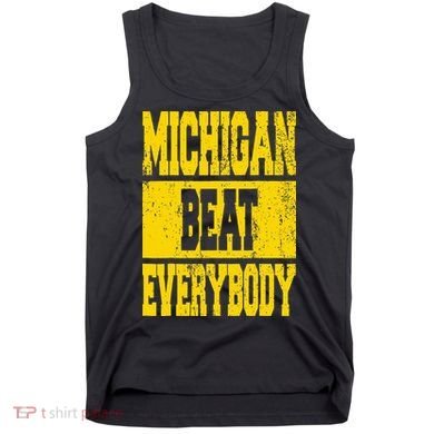 Michigan Beat Everybody Tank Top