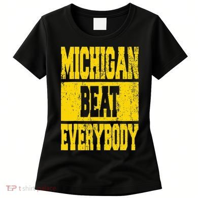 Michigan Beat Everybody Women's T-Shirt