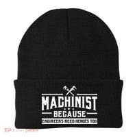 Machinist Because Engineers Need Heroes Too Machinist Beanie thumb 0