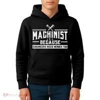 Machinist Because Engineers Need Heroes Too Machinist Kids Hoodie thumb 4