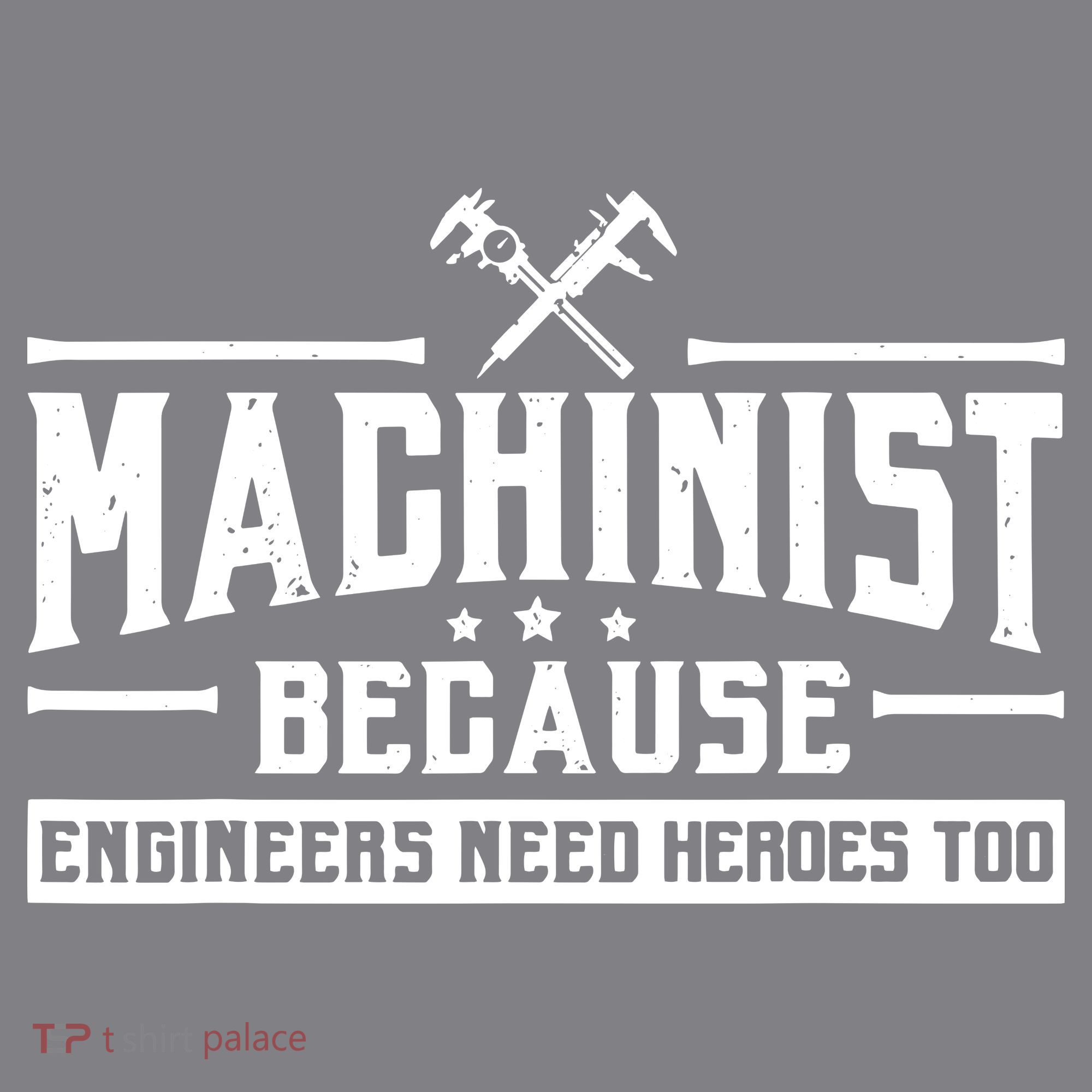 Machinist Because Engineers Need Heroes Too Machinist Long Sleeve Shirt