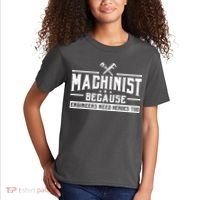 Machinist Because Engineers Need Heroes Too Machinist Kids T-Shirt thumb 2