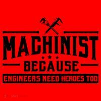 Machinist Because Engineers Need Heroes Too Machinist Santa Hat thumb 1