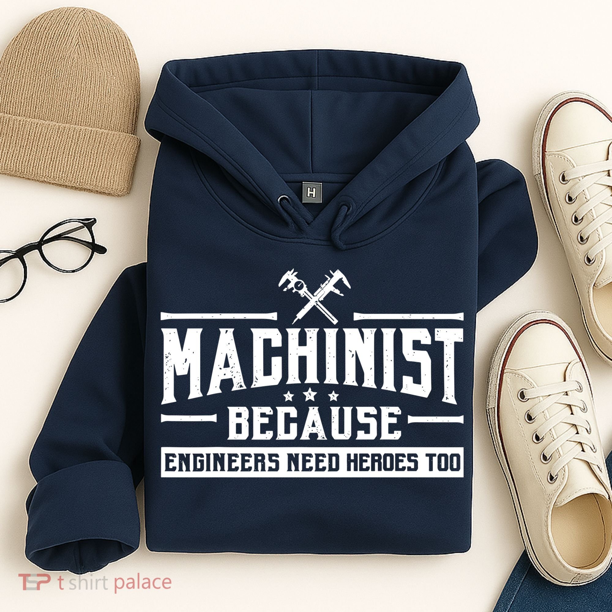 Machinist Because Engineers Need Heroes Too  Machinist Gift Hoodie