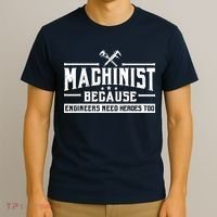 Machinist Because Engineers Need Heroes Too  Machinist Gift T-Shirt thumb 3