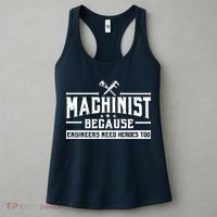Machinist Because Engineers Need Heroes Too  Machinist Gift Women's Tank Top thumb 3