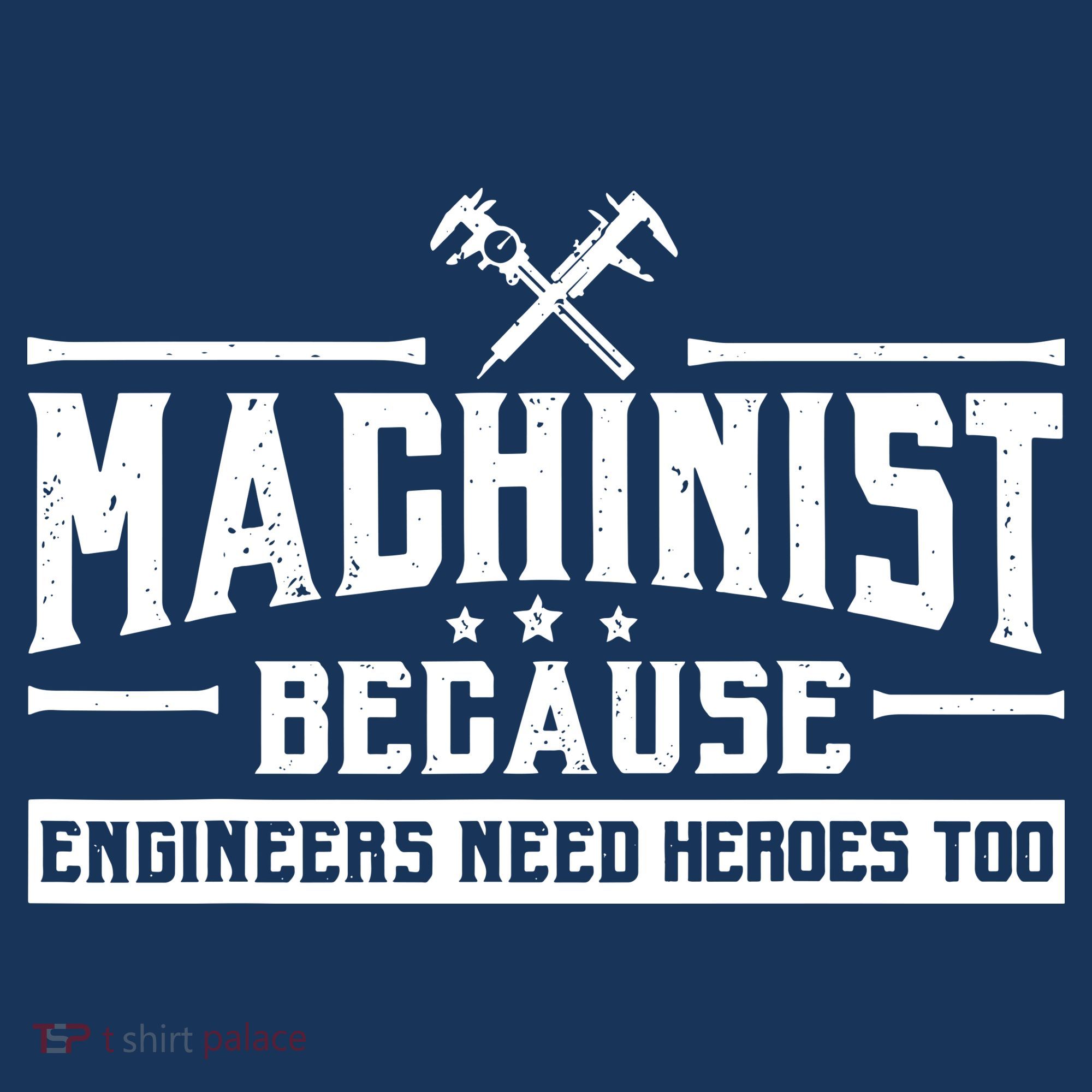 Machinist Because Engineers Need Heroes Too  Machinist Gift Baby Bodysuit