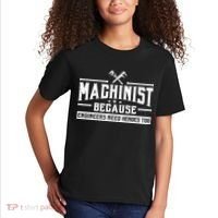 Machinist Because Engineers Need Heroes Too  Machinist Gift Kids T-Shirt thumb 2