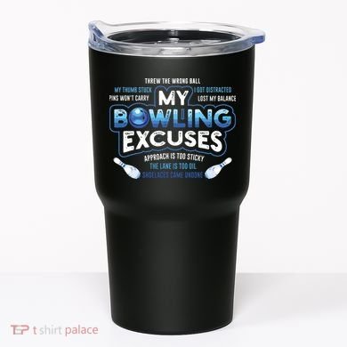 My Bowling Excuses Funny Bowling Gift Tumbler