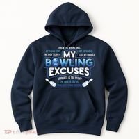 My Bowling Excuses Funny Bowling Gift Hoodie thumb 0