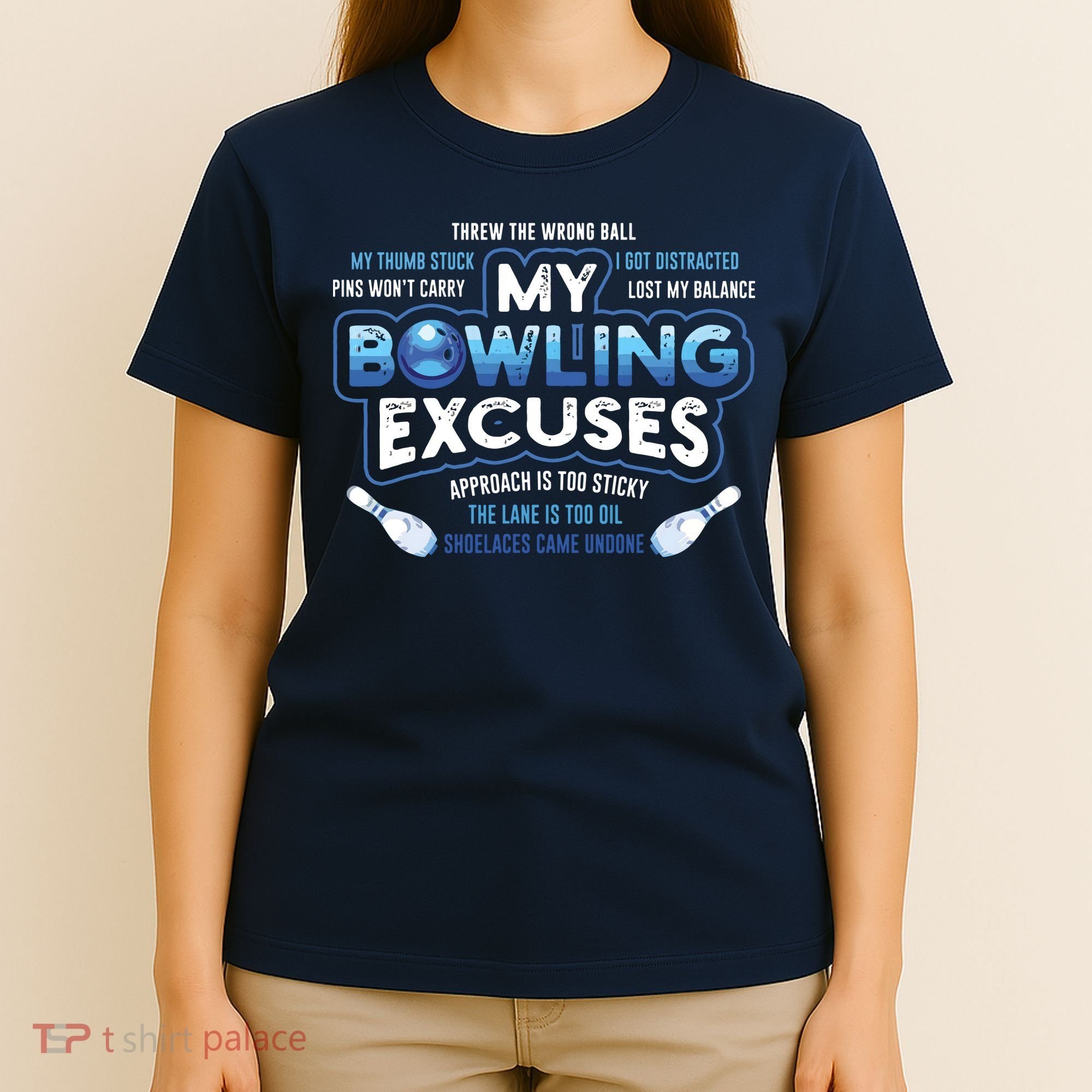 My Bowling Excuses Funny Bowling Gift T-Shirt