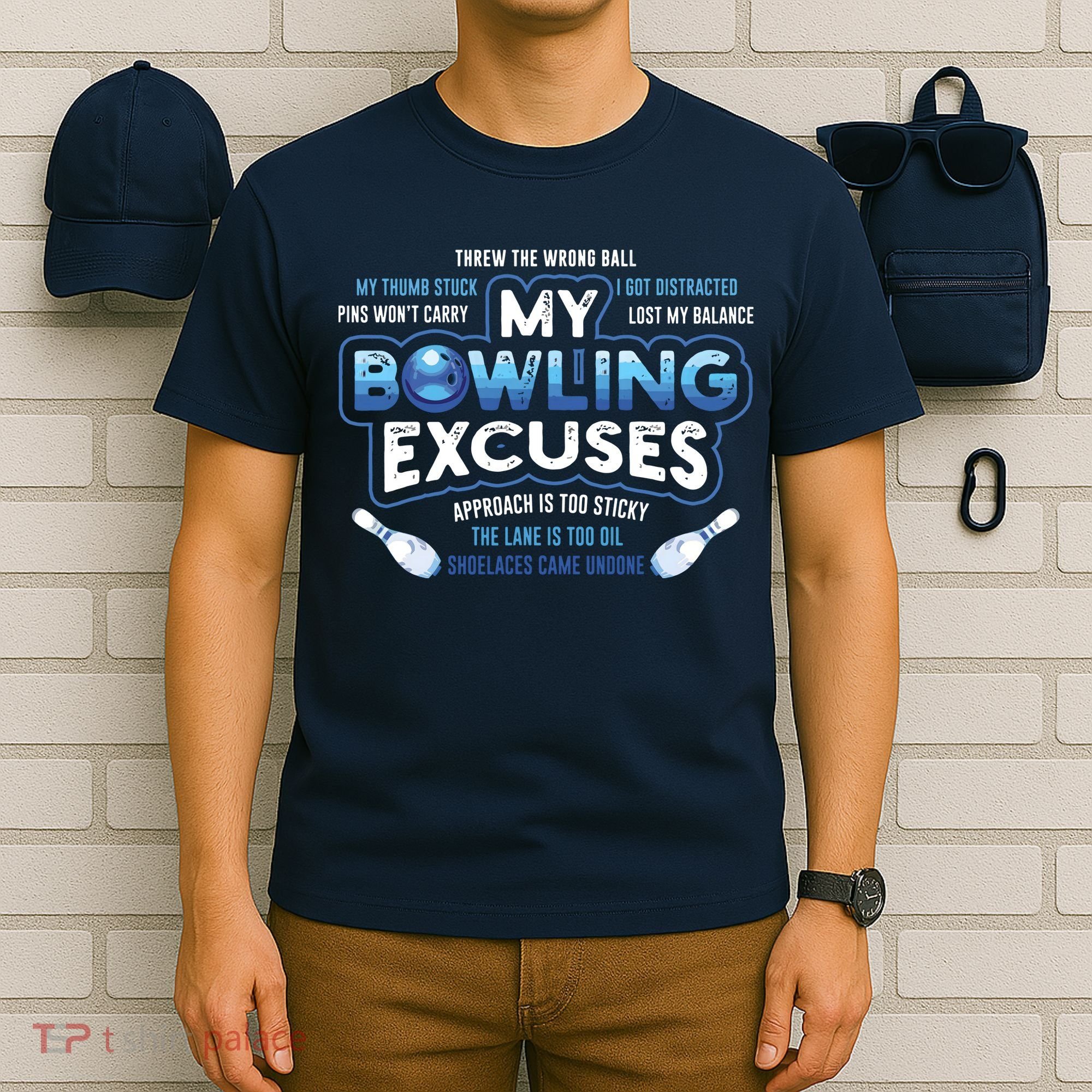 My Bowling Excuses Funny Bowling Gift T-Shirt