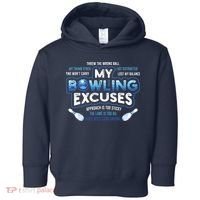 My Bowling Excuses Funny Bowling Gift Toddler Hoodie thumb 0