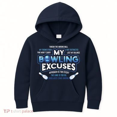 My Bowling Excuses Funny Bowling Gift Kids Hoodie