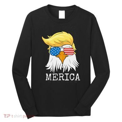 Merica Bald Eagle Trump American Flag Funny Gift Long Sleeve Shirt