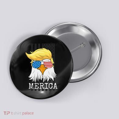 Merica Bald Eagle Trump American Flag Funny Gift Button