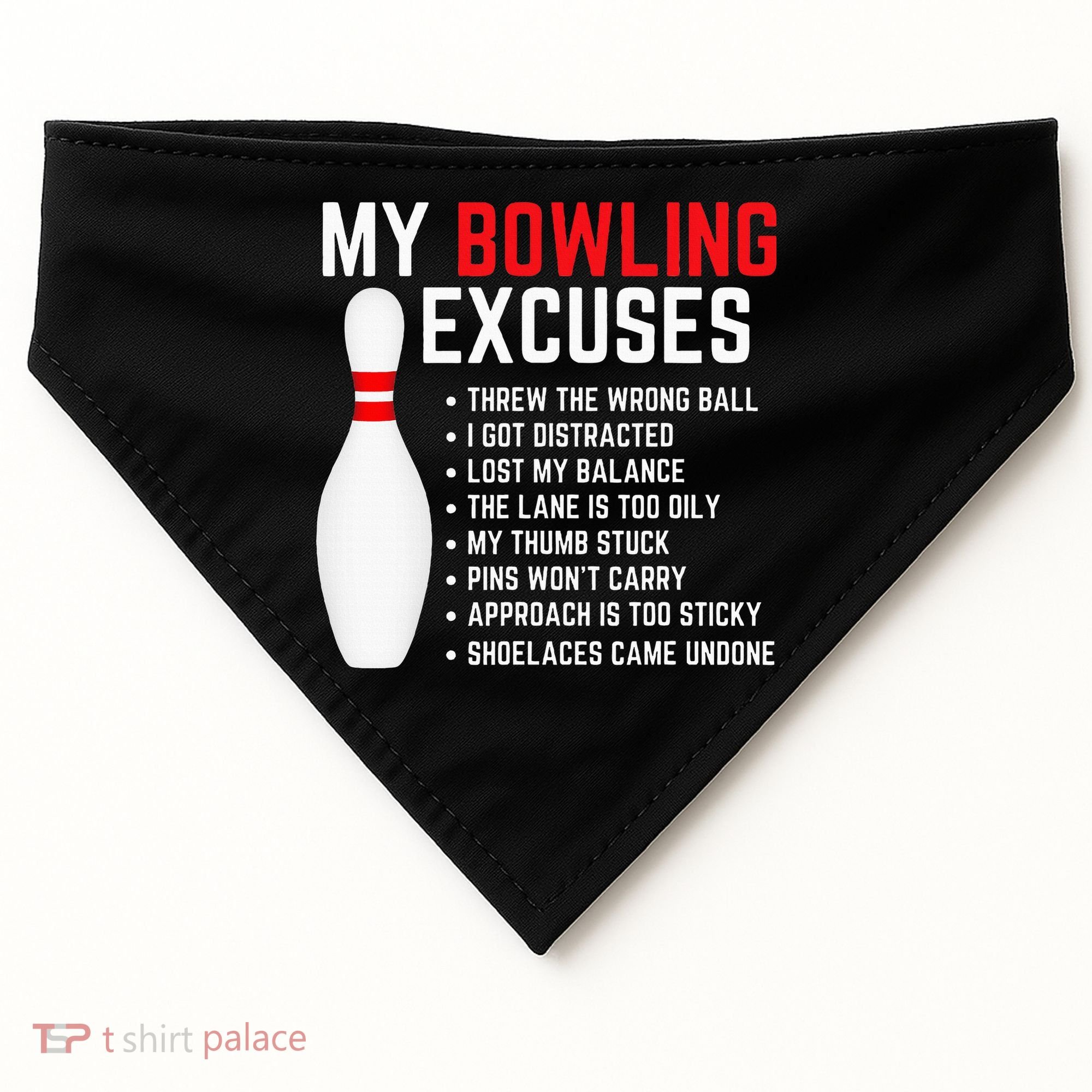 My Bowling Excuses Bowler Funny Bowling USA-Made Doggie Bandana