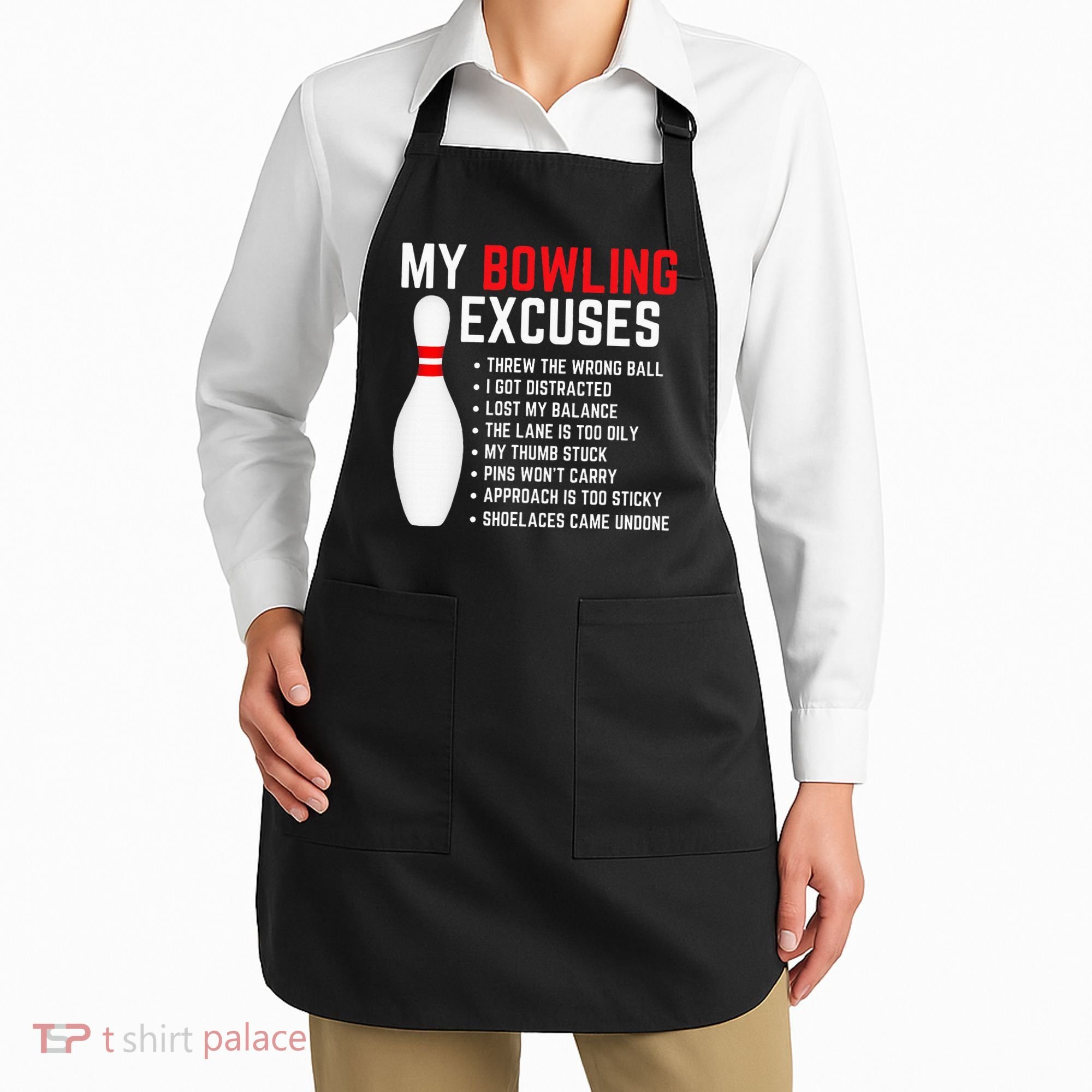 My Bowling Excuses Bowler Funny Bowling Apron