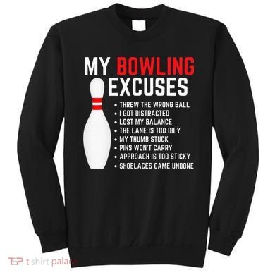 My Bowling Excuses Bowler Funny Bowling Sweatshirt