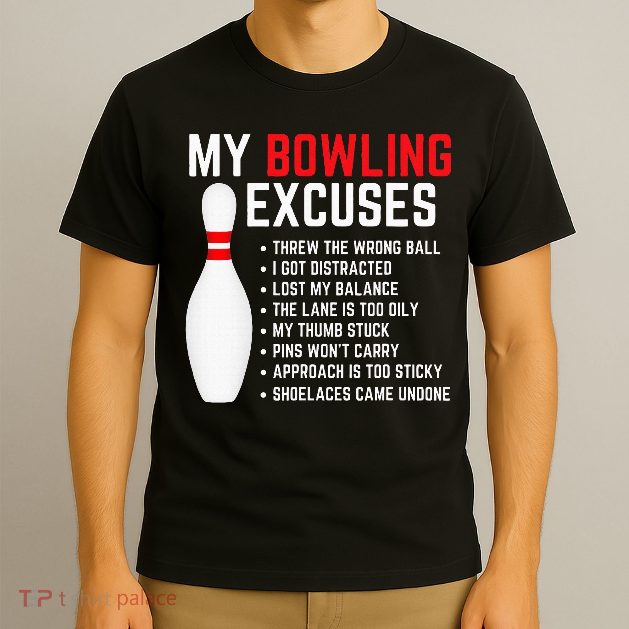 My Bowling Excuses Bowler Funny Bowling T-Shirt